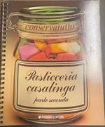 Pasticceria casalinga. Parte seconda