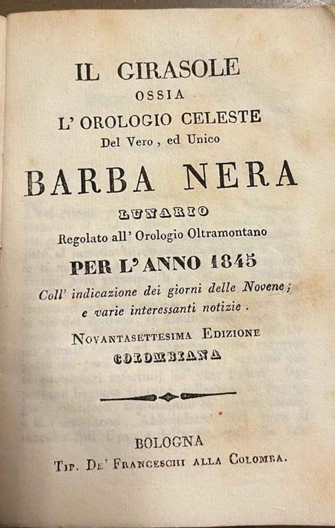 Il Girasole ossia l'orologio celeste del Vero ed Unico Barba Nera. Lunario regolato all'orologio oltramontano per l'anno 1845 coll'indicazione dei giorni delle Novene; e varie interessanti notizie - copertina