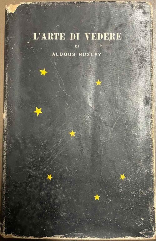 L' arte di vedere. Traduzione di Giulio Gnoli - Aldous Huxley - copertina