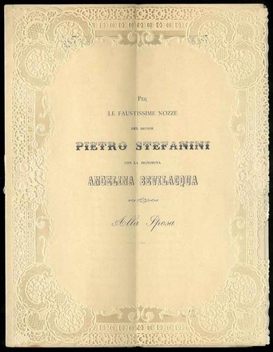 Per le faustissime nozze del Signor Pietro Stefanini con la Signorina Angelina Bevilacqua. Alla Sposa - Francesco Bevilacqua - copertina