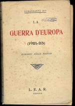 La Guerra d'Europa (1921-23). Romanzo dellle nazioni