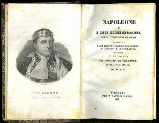 Napoleone e i suoi contemporanei. Serie di incisioni in rame rappresentanti varii tratti d'eroismo, di clemenza, di generosità, di popolarità, col testo; pubblicata da Augusto De Chambure, ed ora volgarizzata da M.M.V - copertina