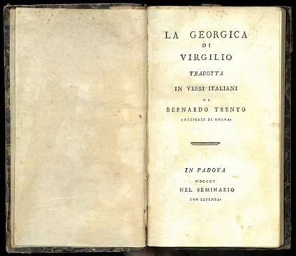 La Georgica di Virgilio tradotta in versi italiani da Bernardo Trento, arciprete di Onara - Virgilio - copertina