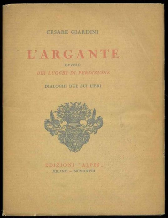 L' Argante ovvero dei luoghi di perdizione. Dialoghi due sui libri - Cesare Cicardini - copertina