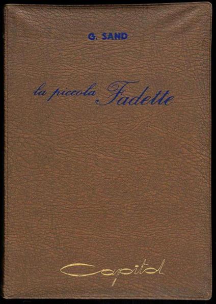 La Piccola Fadette. Illustrazioni originali a colori di F. Baldi - George Sand - copertina