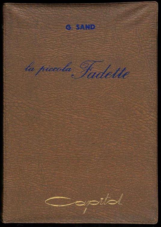 La Piccola Fadette. Illustrazioni originali a colori di F. Baldi - George Sand - copertina