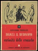 Bologna al microscopio. Curiosità delle cronache