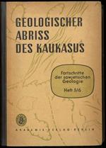 Geologischer abriss des kaukasus. Mit 5 Tafeln, 49 Abbildungemim Text und 5 Fossiltabellen