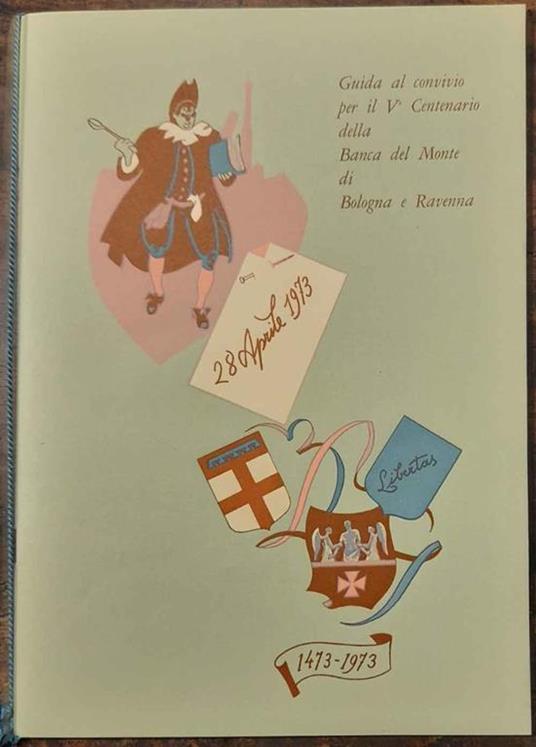 Menu. Guida al convivio per il V° Centenario della Banca del Monte di Bologna e Ravenna 1473-1973 - copertina