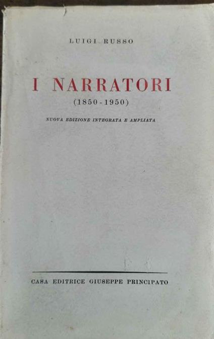 I narratori (1850 - 1950). Nuova edizione integrata e ampliata - Luigi Russo - copertina