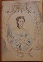 Ottocento La nostra passione. Romanzo