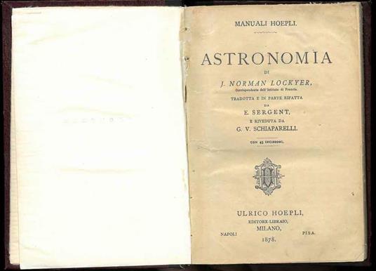 Astronomia. Tradotta e in parte rifatta da E. Sergent e riveduta da G.V. Schiapparelli - J. Norman Lockyer - copertina