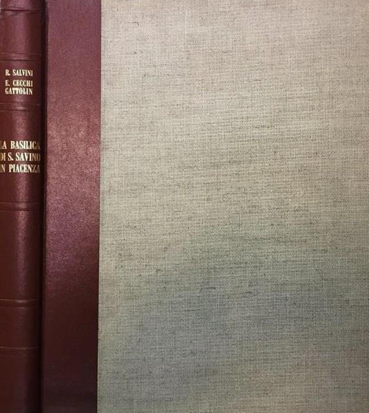 La Basilica di San Savino e le origini del romanico a Piacenza - Roberto Salvini - copertina