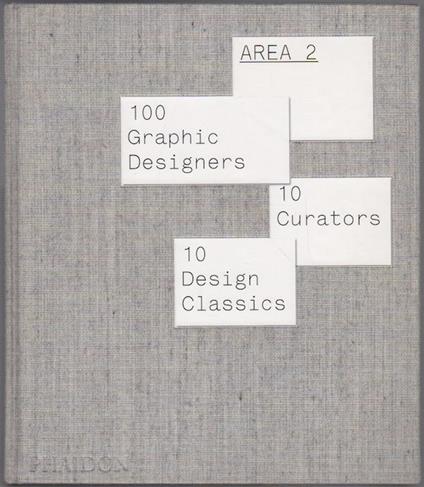 Area 2: 100 graphic designers, 10 curators, 10 design classics - copertina