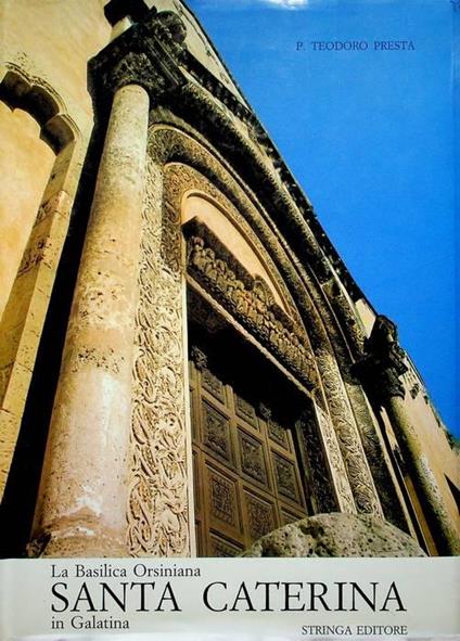 La basilica orsiniana Santa Caterina in Galatina - copertina