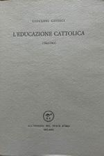 L' educazione cattolica (1962-1963)