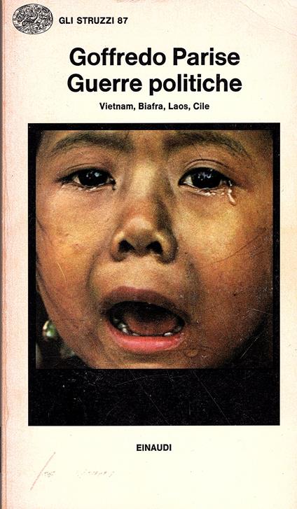 Guerre politiche. Vietnam, Biafra, Laos, Cile - Goffredo Parise - copertina