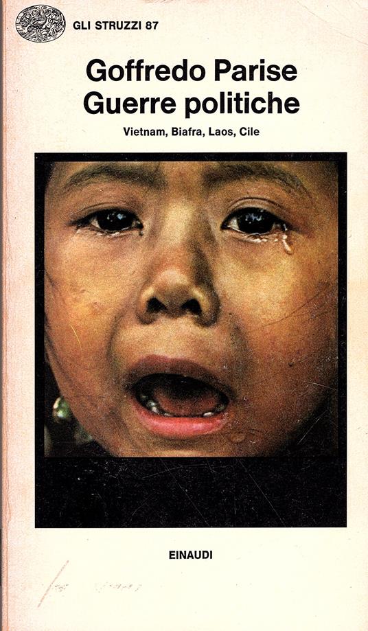 Guerre politiche. Vietnam, Biafra, Laos, Cile - Goffredo Parise - copertina