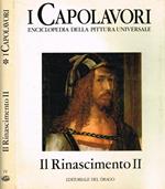 I capolavori. Enciclopedia della pittura universale. Vol.IV. Il rinascimento II