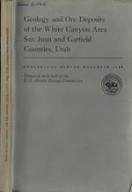Geology and ore deposits of the White Canyon Area San Juan and Garfield counties, Utah