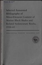 Selected annotated bibliography of minor-element content of marine black shales and related sedimentary rocks, 1930-65