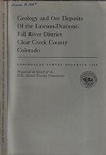 Geology and ore deposits of the Lawson-Dumont-Fall River district clear creek county Colorado