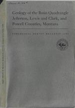 Geology of the basin Quadrangle Jefferson, Lewis and Clark, and Powell Counties, Montana