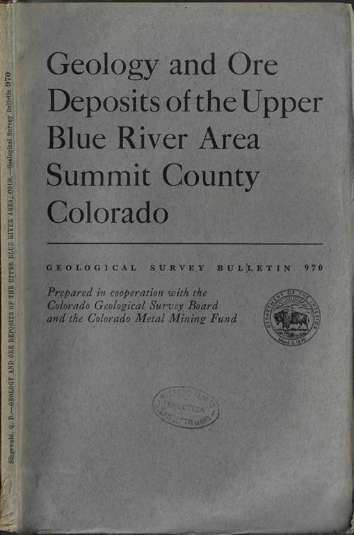 Geology and ore deposits of the upper blue river area summit county Colorado - copertina
