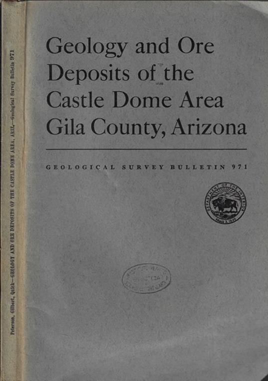 Geology and ore deposits of the Castle Dome Area Gila County, Arizona - copertina