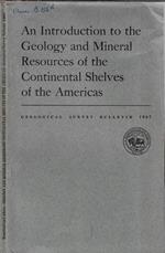 An introduction to the geology and mineral resources of the continental shelves of the Americas