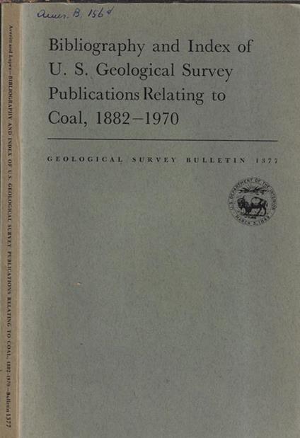 Bibliography and index of U. S. Geological Survey Publications relating to Coal, 1882-1970 - copertina