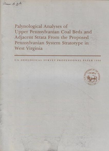 Palynological Analyses of Upper Pannsylvanian Coal Beds and Adjacent Strata From the Proposed Pennsylvanian System Stratotype in West Virginia - copertina