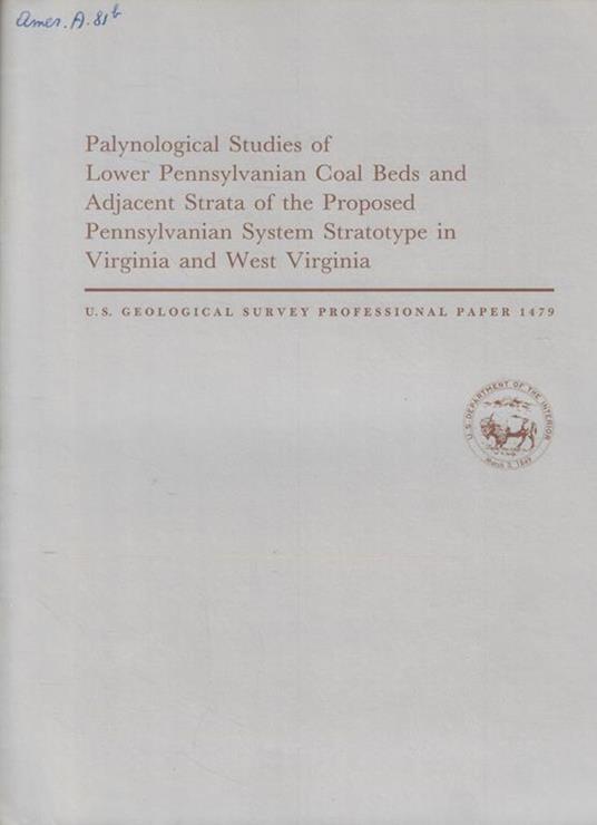 Palynological Studies of Lower Pannsylvanian Coal Beds and Adjacent Strata of the Proposed Pannsylvanian System Stratotype in Virginia and West Virginia - copertina