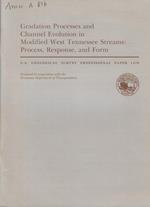 Gradation Processes and Channel Evolution in Modified West Tennessee Streams: Process, responce, and Form