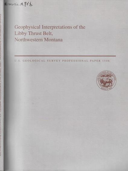 Geophysical Interpretations of the Libby Thrust Belt, Northwestern Montana - copertina