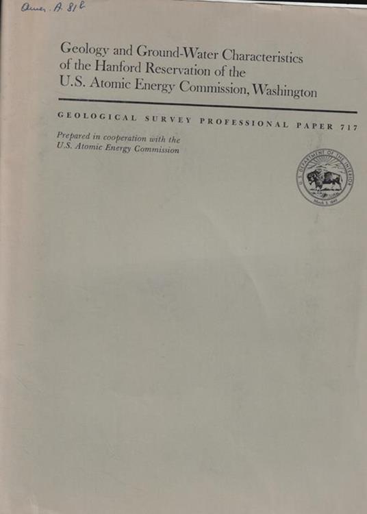 Geology and Ground-Water Characteristics of the Hanford Reservation of the U.S. Atomic Energy Commission, Washington - copertina