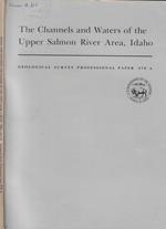 The Channels and Waters of the Upper Salmon River Area, Idaho (870 A)