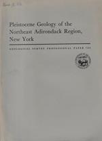 Pleistocene geology of the Northeast Adirondack Region, New York