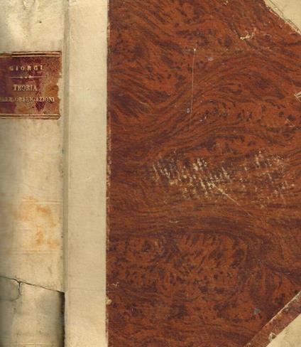 Teoria delle obbligazioni nel diritto moderno italiano. Vol.I - Giorgio Giorgi - copertina
