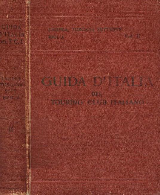 Liguria,Toscana settentrionale, Emilia. Vol.II - Luigi V. Bertarelli - copertina
