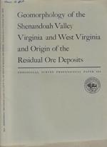 Geomorphology of the Shenandoah Valley Virginia and West Virginia and Origin of the Residual Ore Deposits