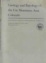 Geology and Petrology of the Ute Mountains Area Colorado