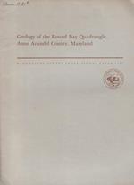 Geology of the Round Bay Quadrangle, Anne Arundel Country, Maryland