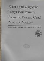 Eocene and Oligocene Larger Foraminifera From the Panama Canal Zone and Vicinity