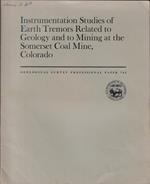 Instrumentation Studies of Earth Tremors Related to Geology and to Mining at the Somerset Coal Mine, Colorado
