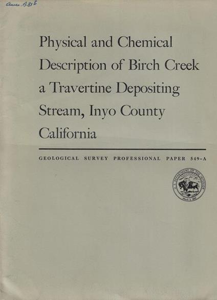 Physical and Chemical Description of Birch Creek a Travertine Depositing Stream, Inyo Country California n. 549 A - copertina
