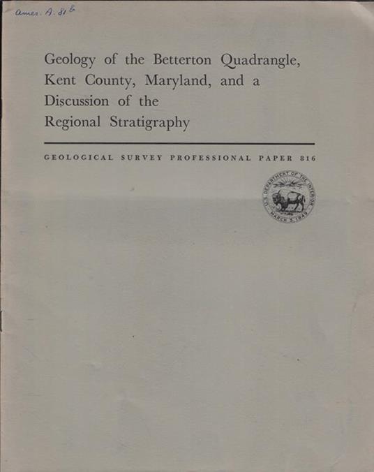 Geology of the Betterton Quadrangle, Kent Country, Maryland, and a Discussion of the Regional Stratigraphy - copertina