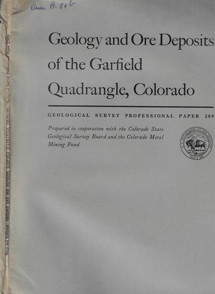 Geology and Ore Deposits of the Garfield Quadrangle, Colorado - copertina