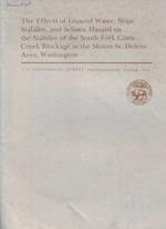 The Effects of Ground Water, Slope Stability, and Seismic Hazard on the Stability of the South Fork Castle Creek Blockage in the Mount St. Helens Area, Washington