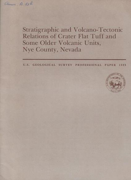 Stratigraphic and Volcano-Tectonic Relations of Crater Flat Tuff and Some Older Volcanic Units, Nye Country, Nevada - copertina